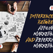 10 Main Differences Between Affiliate Marketing And Referral Marketing