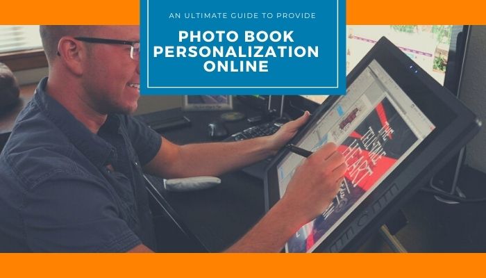 An Ultimate Guide To Frame Your Memories Into A Beautiful Photo Book